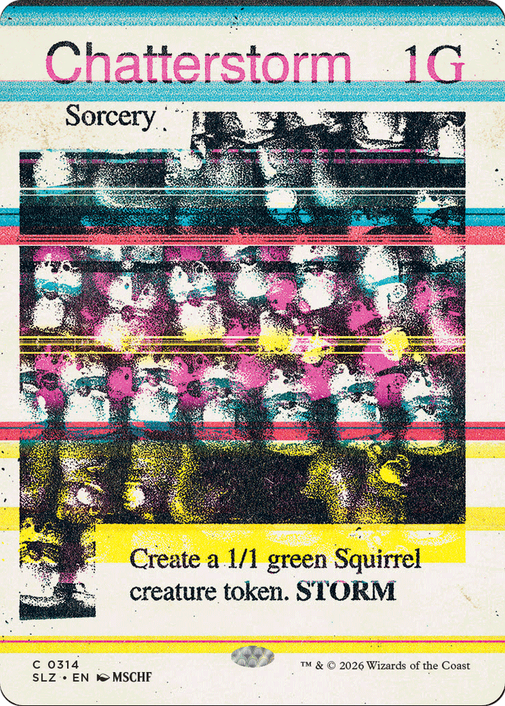 Chatterstorm (0314) [Secret Lair x MSCHF: The Zeta Set]