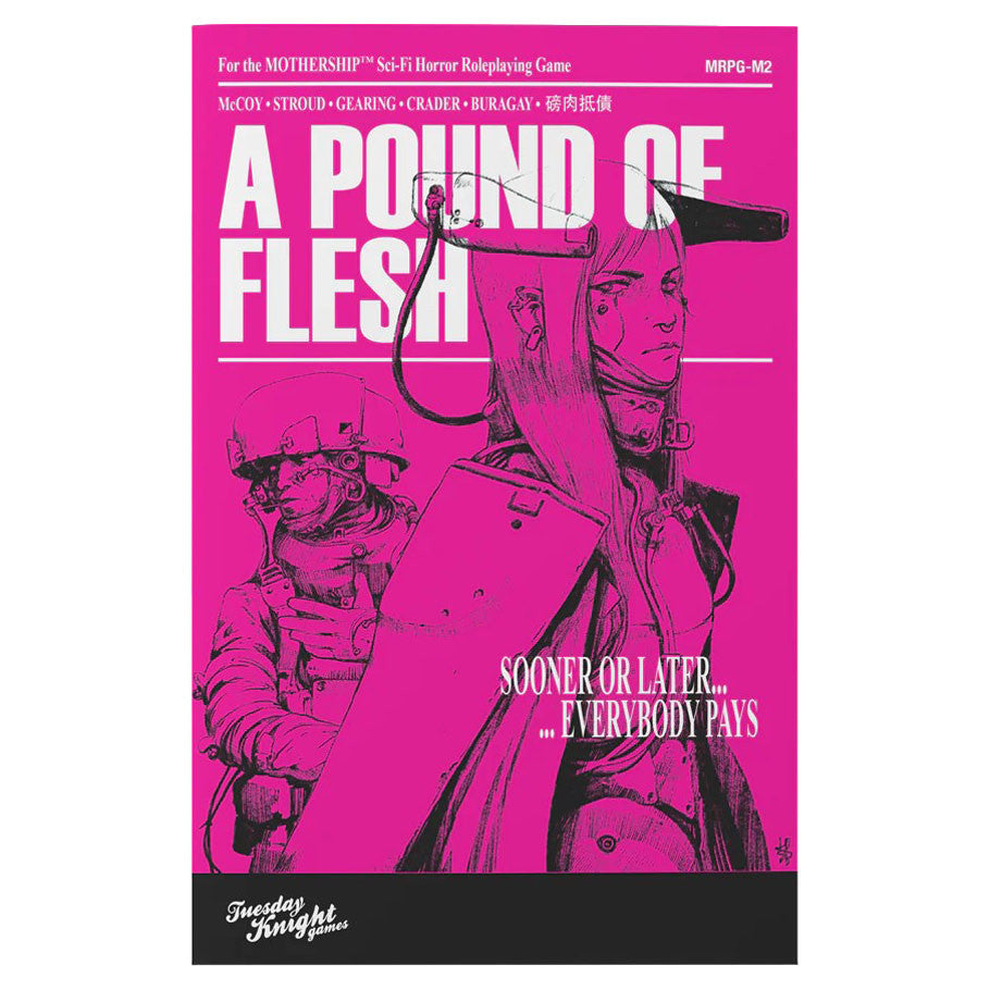 Mothership: A Pound of Flesh - Tuesday Knight Games, LLC
