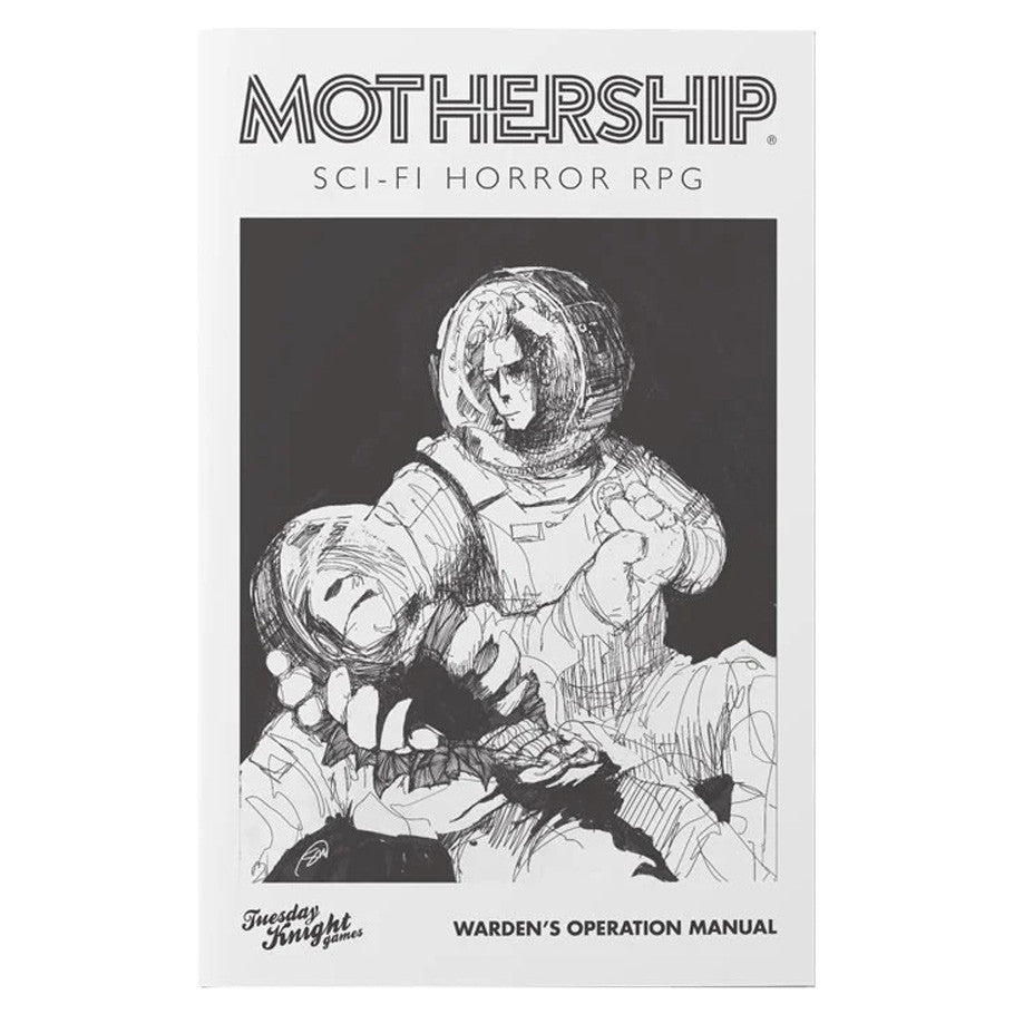 Mothership: Warden's Operations Manual - Tuesday Knight Games, LLC