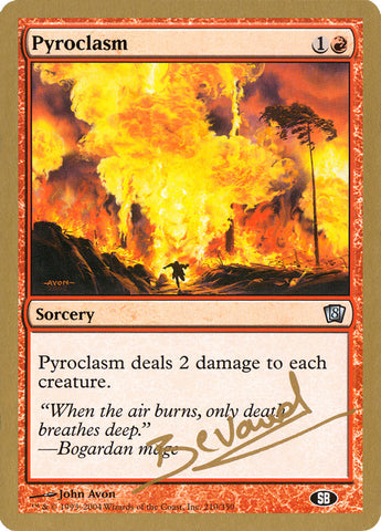 Pyroclasm (Manuel Bevand) (SB) [World Championship Decks 2004]