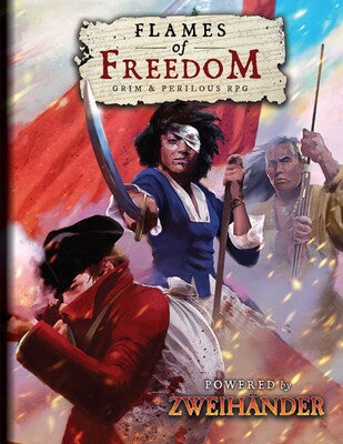 FLAMES OF FREEDOM Grim & Perilous RPG - Zweihander