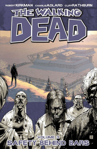 The Walking Dead Vol. 3: Safety Behind Bars TP (New Printing)