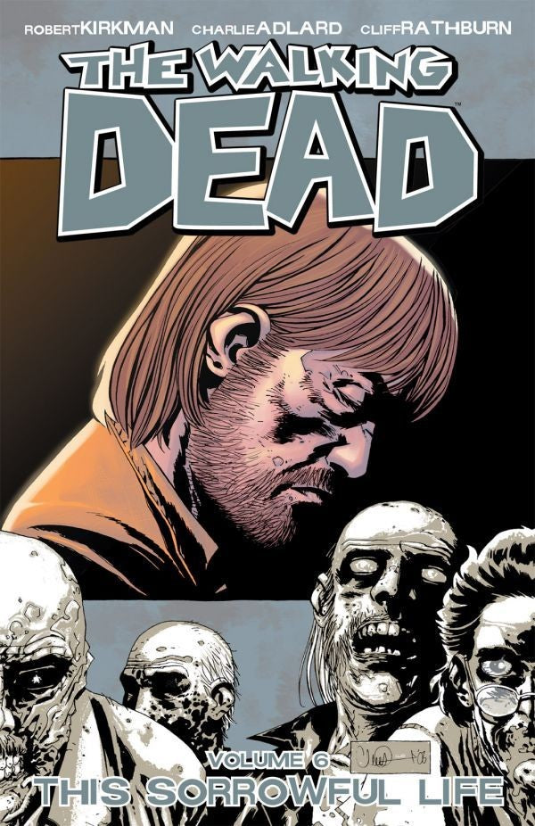 The Walking Dead Vol. 6: This Sorrowful Life TP (New Printing)