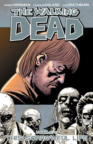 The Walking Dead Vol. 6: This Sorrowful Life TP (New Printing)