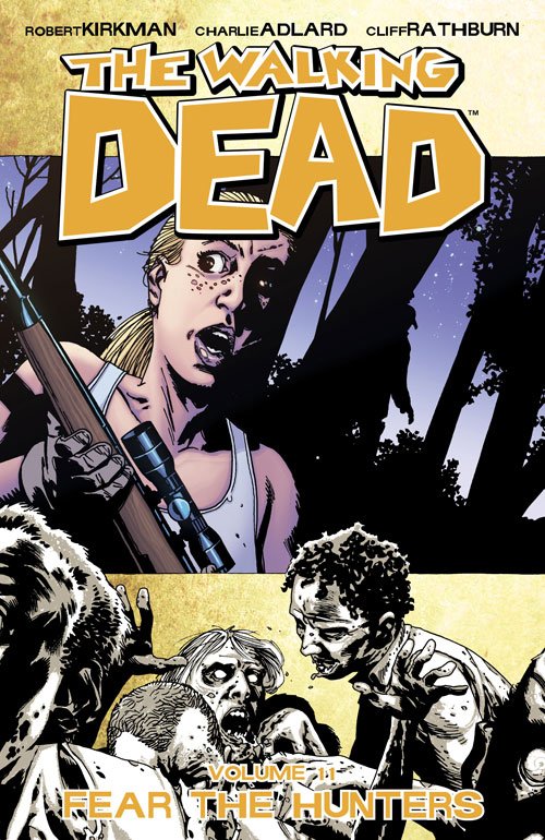 The Walking Dead Vol. 11: Fear The Hunter TP (New Printing)