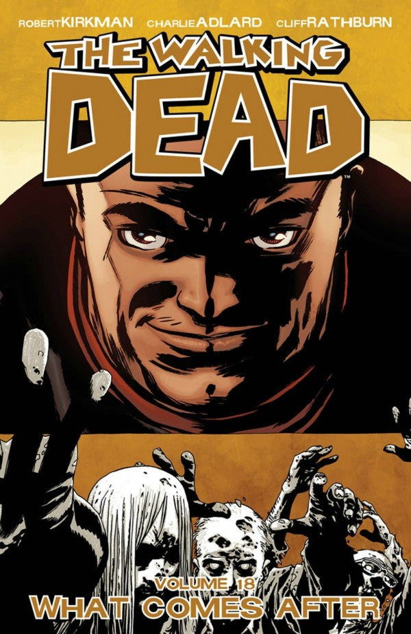 The Walking Dead Vol. 18: What Comes After TP (New Printing)